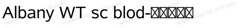 Albany WT sc blod字体转换